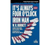 W R Burnett It's Always Four O'Clock / Iron Man (Tascabile)