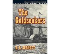 W R Burnett The Goldseekers (Tascabile)