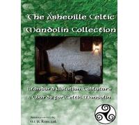 W R Kurczak The Asheville Celtic Mandolin Collection (Tascabile)