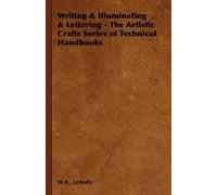W.R., Lethaby Writing & Illuminating & Lettering - The Artist (Copertina rigida)