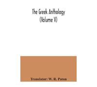 W R Paton The Gr nthology (Volume V) (Tascabile)