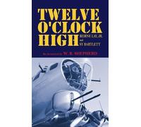 W R Shepherd Twelve O'Clock High (Copertina rigida)