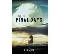 W. R. Shinn Jake's Final Days (Tascabile)