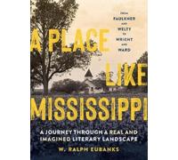 W. Ralph Eubanks A Place Like Mississippi (Copertina rigida)