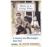 W. Ralph Eubanks Ever Is a Long Time (Tascabile)