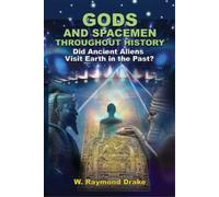 W. Raymond Drake Gods and Spacemen Throughout History (Tascabile)