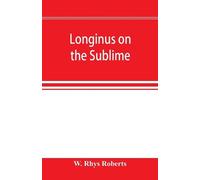 W Rhys Roberts Longinus on the sublime (Tascabile)