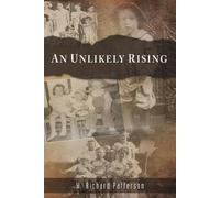 W Richard Patterson An Unlikely Rising (Tascabile)