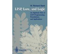 W. Richard Stark LISP, Lore, and Logic (Tascabile)