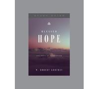 W. Robert Godfrey Blessed Hope Study Guide (Tascabile)