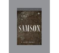 W. Robert Godfrey Life Of Samson, The (Tascabile)