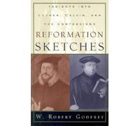 W. Robert Godfrey Reformation Sketches (Tascabile)