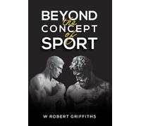 W Robert Griffiths Beyond the Concept of Sport (Tascabile)