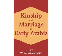W Robertson Smith Kinship and Marriage in Early Arabia (Tascabile)