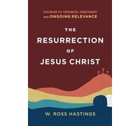 W. Ross Hasting The Resurrection of Jesus Christ - Exploring Its The (Tascabile)