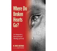 W Ross Hastings Where Do Broken Hearts Go? (Tascabile)