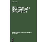 W Roth Die Entwicklung Der Chemie Zur Wissenschaft (Copertina rigida)