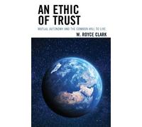 W. Royce Clark An Ethic of Trust (Copertina rigida)