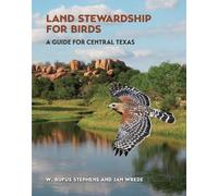 W. Rufus Stephens Jan Wrede Land Stewardship for Birds (Tascabile)