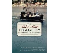 W. Russell Webster Elizabeth B. The Sol E Mar Tragedy off Martha's (Tascabile)