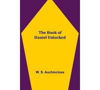 W S Auchincloss The Book of Daniel Unlocked (Tascabile)