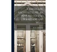 W. S. Cleveland, H. Landscape Architecture, As Applied To The Wants O Book NUOVO