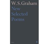 W.S. Graham New Selected Poems of W. S. Graham (Tascabile)