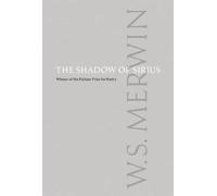 W S Merwin The Shadow of Sirius (Tascabile)