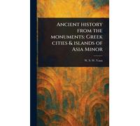 W S W (William Ancient History From the Monuments: Greek Cit (Copertina rigida)