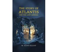 W Scott-Elliot The Story of Atlantis (Copertina rigida)