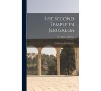 W Shaw (William Shaw) B Caldeco The Second Temple in Jerusal (Copertina rigida)