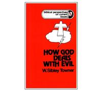 W. Sibley Towner How God Deals With Evil (Tascabile)