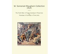 W. Somerset Maugham Collection (XLII): Tenth Tragic Comedy Three Acts Penelope
