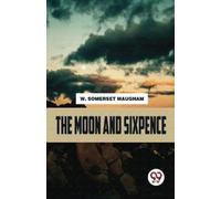 W. Somerset Maugham The Moon and Sixpence (Tascabile)