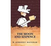W. Somerset Maugham The Moon and Sixpence (Tascabile)