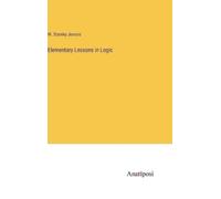 W Stanley Jevons Elementary Lessons in Logic (Tascabile)