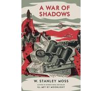 W Stanley Moss A War of Shadows (Tascabile)