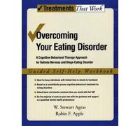W. Stewart Agras Rob Overcoming Your Eating Disorder: Guided Self-He (Tascabile)