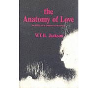 W. T. H. Jackson The Anatomy of Love (Copertina rigida)