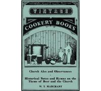 W. T. Marchant Church Ales and Observances - Historical Notes and Hy (Tascabile)