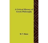 W T Stace A Critical History of Greek Philosophy (Tascabile)