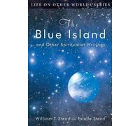 W T Stead The Blue Island (Tascabile) Life on Other Worlds