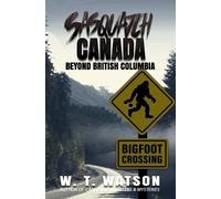 W T Watson Sasquatch Canada (Tascabile)