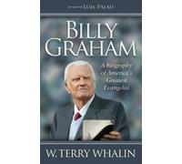Terry Whalin Billy Graham (Copertina rigida) Morgan James Faith