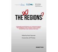 W the Regions? Compared radiography of their efficiency, transparency and integrity for citizens, enterprises and administrations
