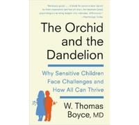 W. Thomas Boyce The Orchid and the Dandelion (Tascabile)