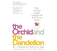 W. Thomas Boyce The Orchid and the Dandelion (Tascabile)