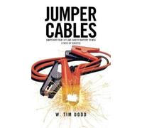 W. Tim Dodd Jumper Cables (Tascabile)