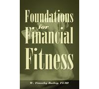 W Timothy Bailey Flmi Foundations for Financial Fitness (Tascabile)