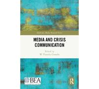 W. Timothy Coombs Media and Crisis Communication (Copertina rigida)